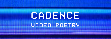 Cadence Video Poetry screen