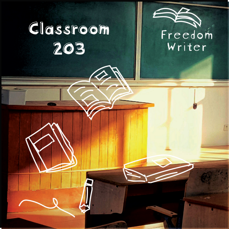 The image shows a classroom with a desk and chair. The green chalkboard says Classroom 203 on one side and Freedom Writers on the other